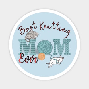 Best Knitting Mom Ever Cute Funny Cats Playing Magnet